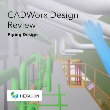 ImageGrafix International for Information Technology - Hexagon CADWorx Design Review Piping Design